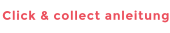 Click & collect anleitung